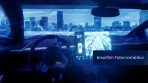 Insulfilm Fotocromático: O Que Você Deve Saber sobre Essa Tecnologia